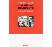 Davanti al Novecento. Persona e condizione storica in Nikolaj Berdjaev e Hannah Arendt