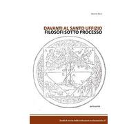 Davanti al Santo Uffizio. Filosofi sotto processo