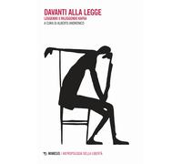 Davanti alla legge. Leggendo e rileggendo Kafka - Andronico Alberto