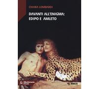 Davanti all'enigma: Edipo e Amleto