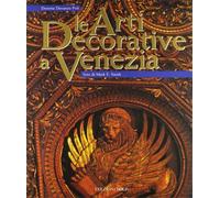 Davanzo Poli,Doretta. - Le Arti decorative a Venezia.