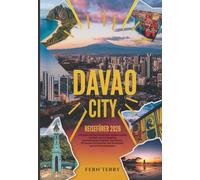 Davao City Reiseführer 2026: Erkunden Sie den Mount Apo, wunderschöne Strände, Durian Delights, das Kadayawan Festival, Top-Routen, die besten Unterkünfte und Reisetipps, um sich fortzubewegen.