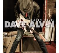 Dave Alvin Eleven Eleven: 11th Anniversary Expanded Edition (CD)
