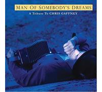Dave Alvin & Various Arti Man of somebody's dreams: A tribute to Chris Gaff (CD)