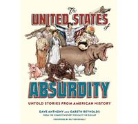 Dave Anthony Gareth Reynolds The United States of Absurdity (Copertina rigida)