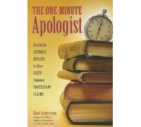 Dave Armstrong The One-Minute Apologist (Tascabile)