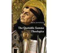 Dave Armstrong The Quotable Summa Theologica (Tascabile)