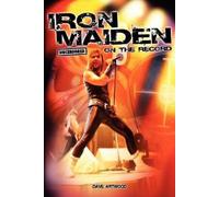 Dave Artwood Iron Maiden - Uncensored on the Record (Tascabile)