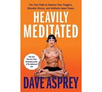 Dave Asprey Heavily Meditated (Copertina rigida)