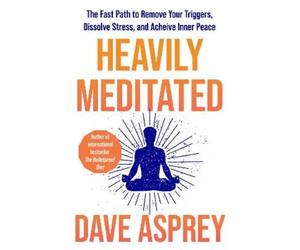 Dave Asprey Heavily Meditated (Tascabile)