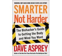 Dave Asprey Smarter Not Harder (Copertina rigida)