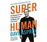 Dave Asprey Super Human (Copertina rigida)