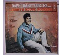 DAVE 'BABY' CORTEZ & JERRY'S HOUSE ROCKERS - same