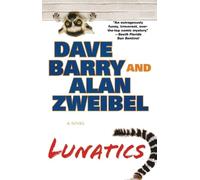 Dave Barry Alan Zweibel Lunatics (Tascabile)