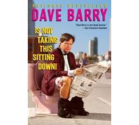 Dave Barry Dave Barry Is Not Taking This Sitting Down (Tascabile)