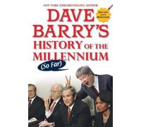 Dave Barry Dave Barry's History of the Millennium (So Far) (Tascabile)