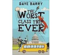 Dave Barry The Worst Class Trip Ever (Tascabile)