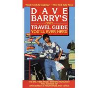 Dave Barry's Only Travel Guide You'll Ever Need [Lingua Inglese]