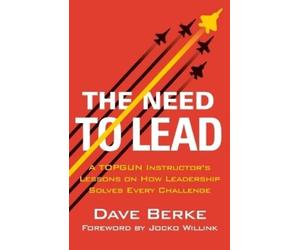 Dave Berke The Need to Lead (Copertina rigida) Extreme Ownership