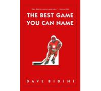Dave Bidini The Best Game You Can Name (Tascabile)
