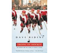 Dave Bidini Tropic Of Hockey (Tascabile)