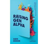 Dave Boden Raising Gen Alpha (Tascabile)