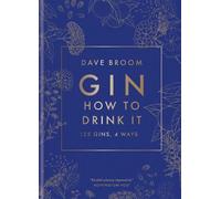 Dave Broom Gin: How to Drink it (Copertina rigida)