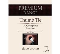 Dave Brown The Thumb Tie (Tascabile) Premium Magic Trics
