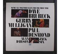 DAVE BRUBECK - we're all together again for the first time