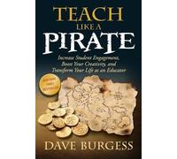 Dave Burgess Teach Like A Pirate (Tascabile)