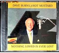 Dave Burns - Nothing Loved Is Ever Lost (UK Import)