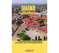 Dave C Albert 2023 Ghana Travel Guide (Tascabile)