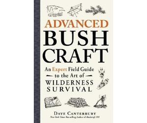 Dave Canterbury Advanced Bushcraft (Tascabile) Bushcraft Survival Skills Series