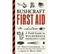 Dave Canterbury Jason A. Hunt Bushcraft First Aid (Tascabile)