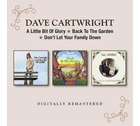 Dave Cartwright A Little Bit of Glory/Back to the Garden/Don't Let Your Family..