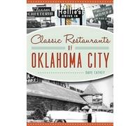 Dave Cathey Classic Restaurants of Oklahoma City (Tascabile) American Palate