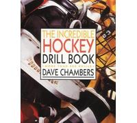 Dave Chambers The Incredible Hockey Drill Book (Tascabile)