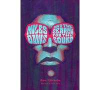 Dave Chisholm Miles Davis and the Search for the Sound (Copertina rigida)