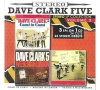 Dave Clark Five - Coast to Coast / Weekend London / Wild Weekend