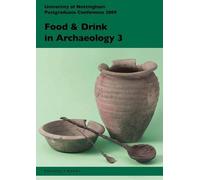 Dave Collard James Morris Elisa Pereg Food and Drink in Archaeology (Tascabile)