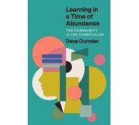 Dave Cormier Learning in a Time of Abundance (Copertina rigida)