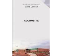 Dave Cullen Columbine, an illustrated edition