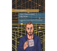 Dave Cullen The Checkmate Machine (Tascabile)