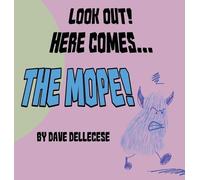 Dave Dellecese Look Out Here Comes The Mope (Copertina rigida)