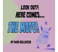 Dave Dellecese Look Out Here Comes The Mope (Tascabile)