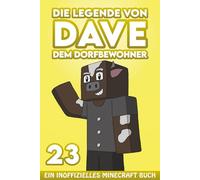 Dave, dem Dorfbewohner 23: Ein Inoffizielles Minecraft Buch