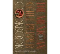 Dave DeWitt José C. Marmolejo The Mexican Chile Pepper Cookbook (Tascabile)