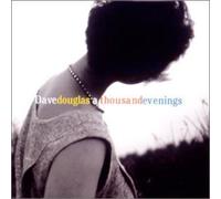 Dave Douglas - A Thousand Evening