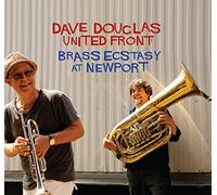 Dave Douglas & Brass Ecstasy - Brass Ecstacy At Newport