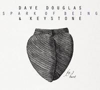 Dave Douglas & Keystone Spark of being: Burst (CD) Album